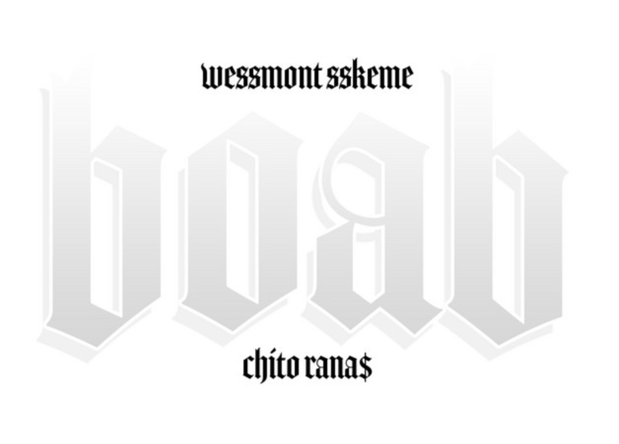 WeSSmont SSkeme & Chito Rana$ Release “BOAB”