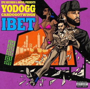 YoDogg & Cardo Got Wings Deliver “I BET”