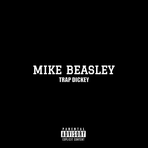 Trap Dickey Drops New Single & Video “Mike Beasley”
